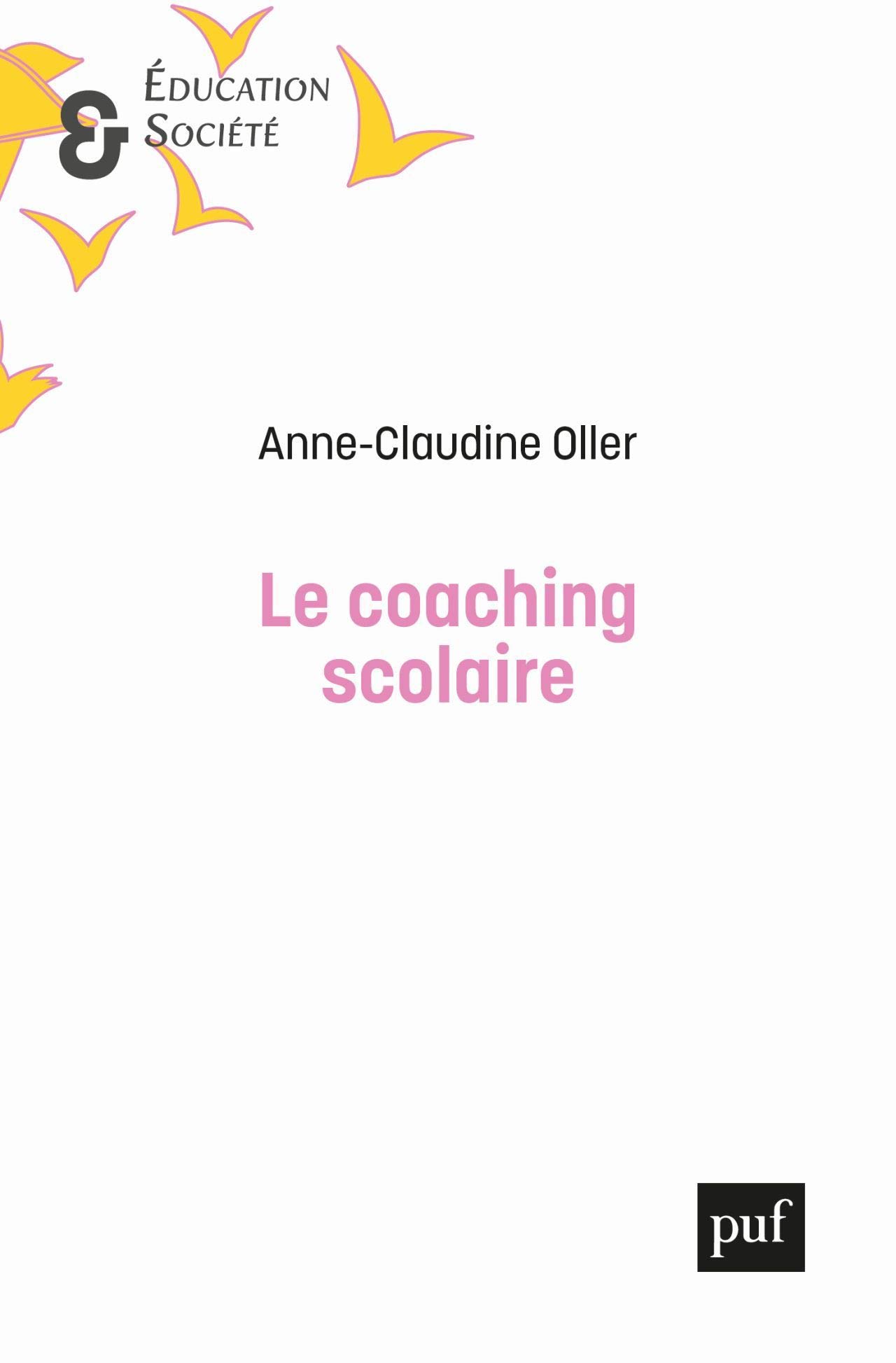Publication - recension par Gaspard Wiseur de l'ouvrage d'Anne-Claudine Oller "Le coaching scolaire, un marché de la réalisation de soi" (PUF, 2020)
